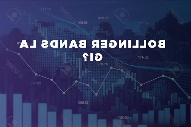 Bollinger bands - Chỉ báo kỹ thuật giúp phân tích biến động giá